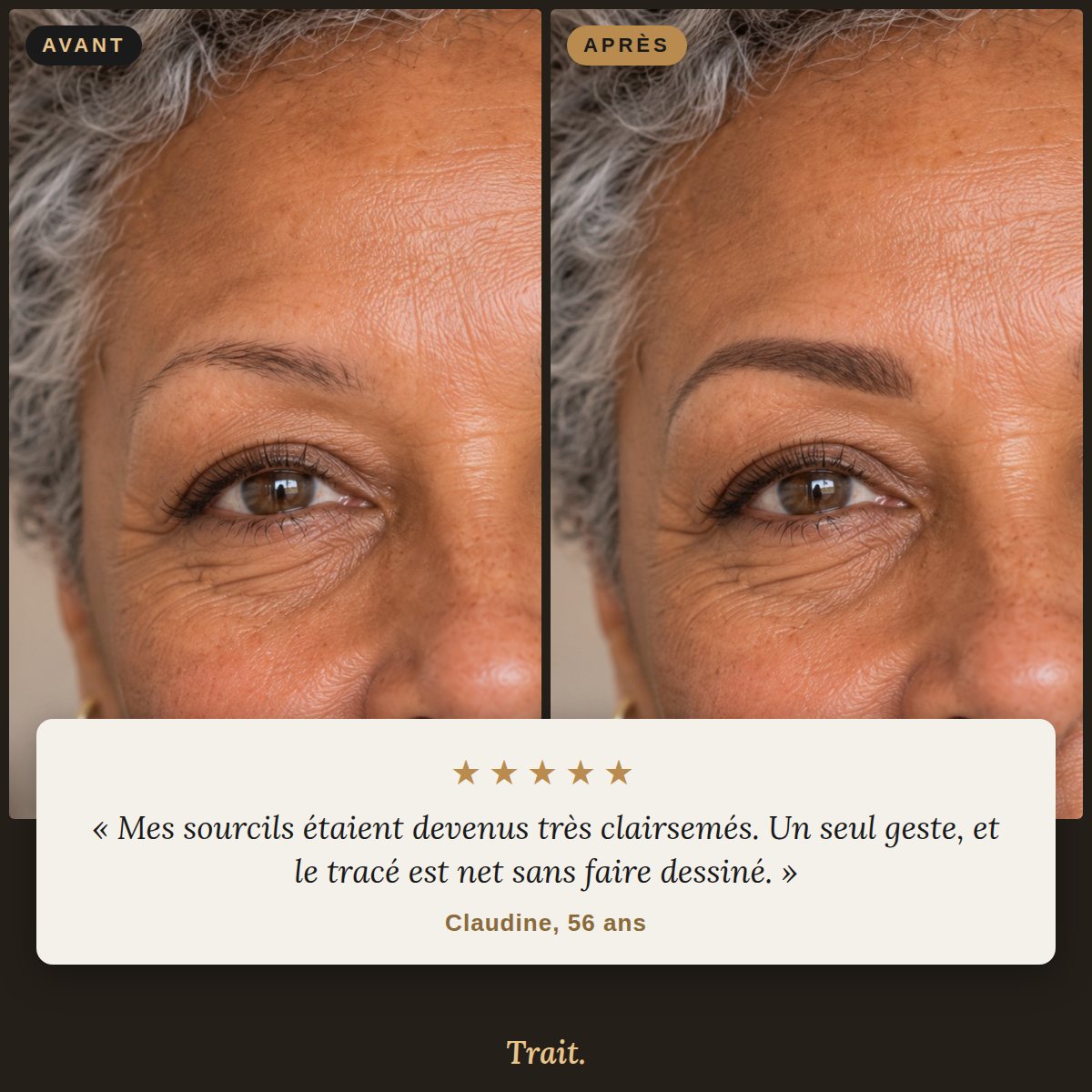 Avant et après : sourcils clairsemés puis redessinés avec Trait.
